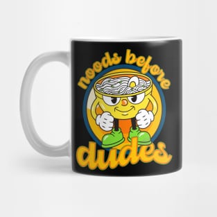 Noods before dudes Mug